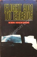 Flight 901 to Erebus  by HICKSON, Ken 